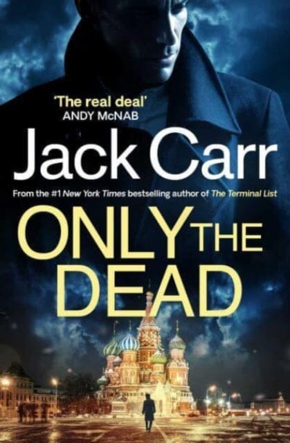 Only the Dead : James Reece 6 by Jack Carr Extended Range Simon & Schuster Ltd