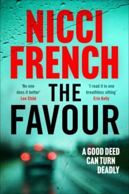 The Favour : The gripping new thriller from an author 'at the top of British psychological suspense writing' (Observer) by Nicci French Extended Range Simon & Schuster Ltd