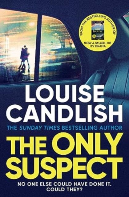 The Only Suspect : A 'twisting, seductive, ingenious' thriller from the bestselling author of The Other Passenger by Louise Candlish Extended Range Simon & Schuster Ltd