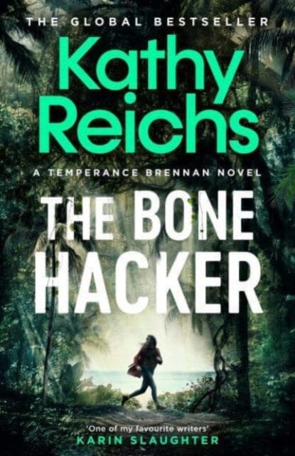 The Bone Hacker : The brand new thriller in the bestselling Temperance Brennan series by Kathy Reichs Extended Range Simon & Schuster Ltd