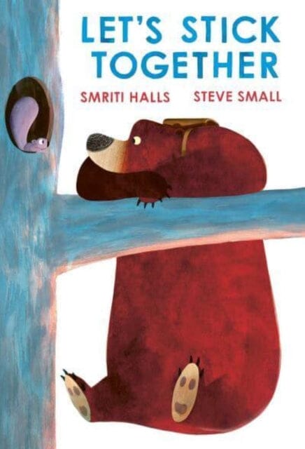 Let's Stick Together : An I'm Sticking With You Story Extended Range Simon & Schuster Ltd