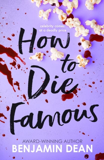 How To Die Famous by Benjamin Dean Extended Range Simon & Schuster Ltd