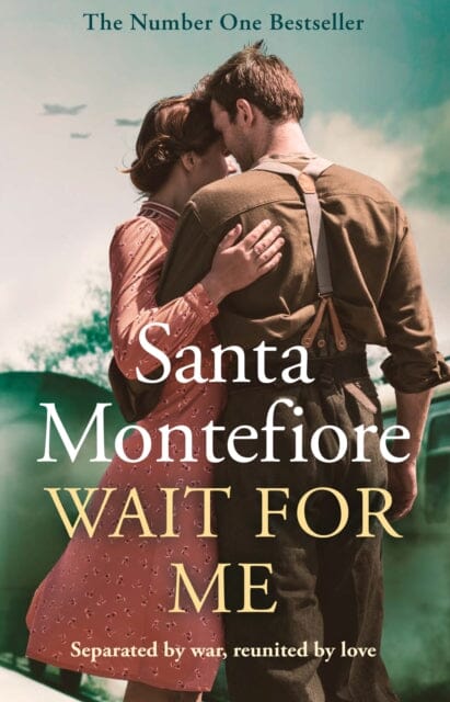 Wait for Me : The captivating new novel from the Sunday Times bestseller by Santa Montefiore Extended Range Simon & Schuster Ltd