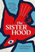 The Sisterhood : Big Brother is watching. But they won't see her coming. by Katherine Bradley Extended Range Simon & Schuster Ltd