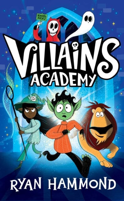 Villains Academy : The perfect read this Halloween! Extended Range Simon & Schuster Ltd