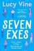Seven Exes : 'Made me laugh out loud... fresh, fast-paced and joyous.' BETH O'LEARY by Lucy Vine Extended Range Simon & Schuster Ltd