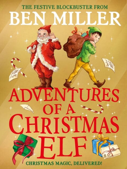 Adventures of a Christmas Elf : The brand new festive blockbuster by Ben Miller Extended Range Simon & Schuster Ltd