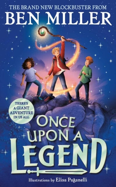 Once Upon a Legend : a brand new giant adventure from bestseller Ben Miller by Ben Miller Extended Range Simon & Schuster Ltd