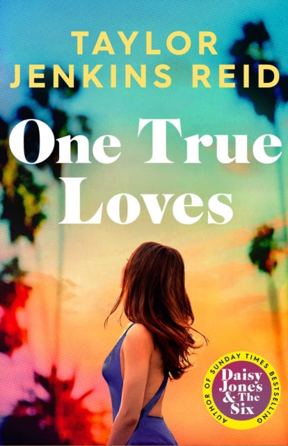 One True Loves by Taylor Jenkins Reid Extended Range Simon & Schuster Ltd