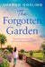 The Forgotten Garden : Warm, romantic, enchanting - the new novel from the author of The Lighthouse Bookshop by Sharon Gosling Extended Range Simon & Schuster Ltd
