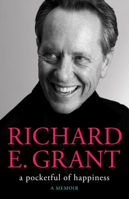 A Pocketful of Happiness by Richard E. Grant Extended Range Simon & Schuster Ltd