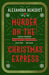 Murder On The Christmas Express by Alexandra Benedict Extended Range Simon & Schuster Ltd