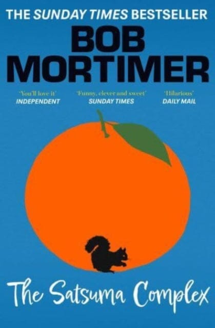 The Satsuma Complex by Bob Mortimer Extended Range Simon & Schuster Ltd
