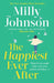 The Happiest Ever After : The brilliant new feelgood novel from the much-loved Sunday Times bestseller by Milly Johnson Extended Range Simon & Schuster Ltd