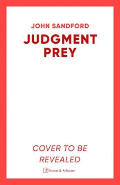 Judgment Prey : A Lucas Davenport & Virgil Flowers thriller by John Sandford Extended Range Simon & Schuster Ltd