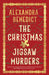 The Christmas Jigsaw Murders : The new deliciously dark Christmas cracker from the bestselling author of Murder on the Christmas Express by Alexandra Benedict Extended Range Simon & Schuster Ltd