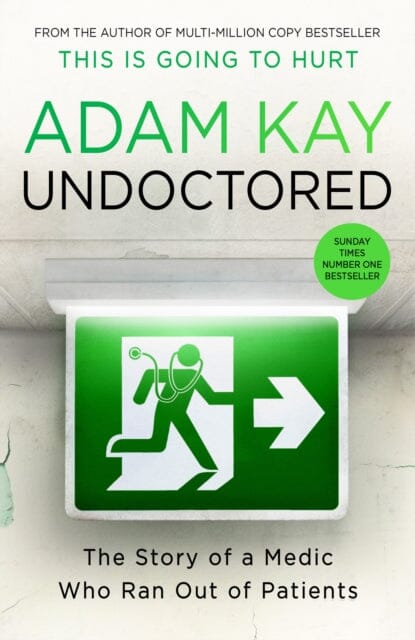 Undoctored by Adam Kay Extended Range Orion Publishing Co