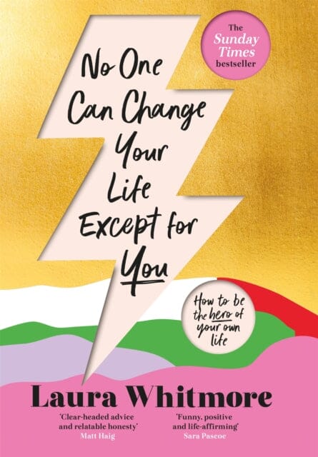 No One Can Change Your Life Except For You by Laura Whitmore Extended Range Orion Publishing Co