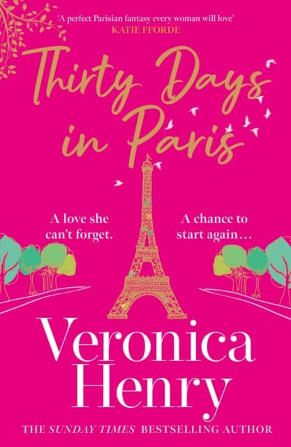 Thirty Days in Paris : The gorgeously escapist, romantic and uplifting new novel from the Sunday Times bestselling author by Veronica Henry Extended Range Orion Publishing Co