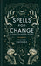 Spells for Change: A Guide for Modern Witches by Frankie Castanea Extended Range Orion Publishing Co
