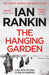 The Hanging Garden by Ian Rankin Extended Range Orion Publishing Co