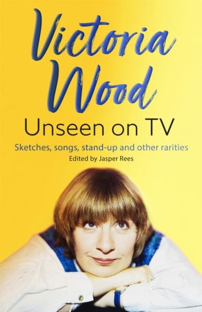 Victoria Wood Unseen on TV by Jasper Rees Extended Range Orion Publishing Co