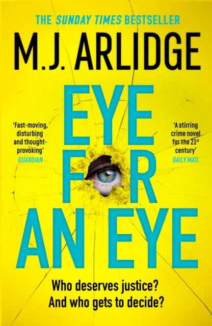 Eye for An Eye : The Richard & Judy Winter 2024 Book Club thriller that will get everyone talking by M. J. Arlidge Extended Range Orion Publishing Co