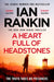 A Heart Full of Headstones : The Gripping Must-Read Thriller from the No.1 Bestseller Ian Rankin by Ian Rankin Extended Range Orion Publishing Co