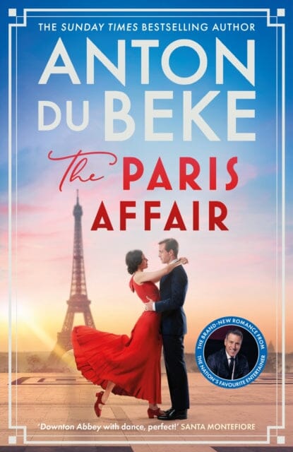 The Paris Affair : Escape with the uplifting, romantic new book from Strictly Come Dancing star Anton Du Beke by Anton Du Beke Extended Range Orion Publishing Co