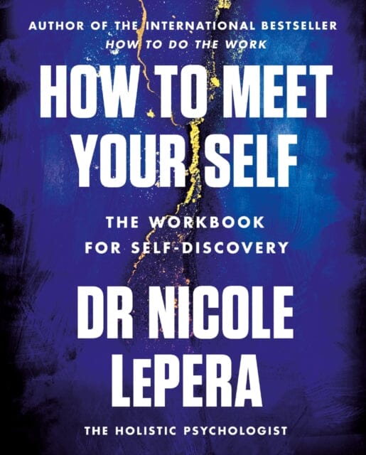 How to Meet Your Self : The Workbook for Self-Discovery Extended Range Orion Publishing Co