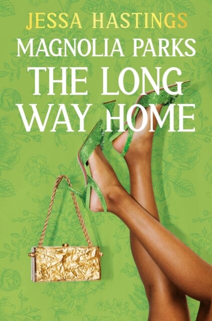 Magnolia Parks: The Long Way Home : Book 3 by Jessa Hastings Extended Range Orion Publishing Co