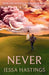 Never : The brand new series from the author of MAGNOLIA PARKS by Jessa Hastings Extended Range Orion Publishing Co