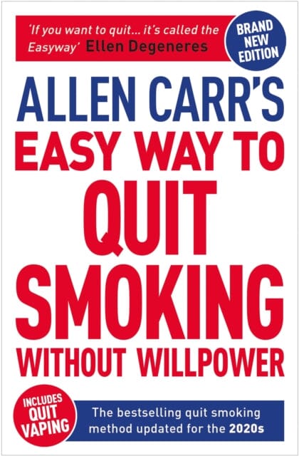 Allen Carr's Easy Way to Quit Smoking Without Willpower - Includes Quit Vaping by Allen Carr Extended Range Arcturus Publishing Ltd
