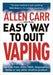 Allen Carr's Easy Way to Quit Vaping : Get Free from JUUL, IQOS, Disposables, Tanks or any other Nicotine Product by Allen Carr Extended Range Arcturus Publishing Ltd