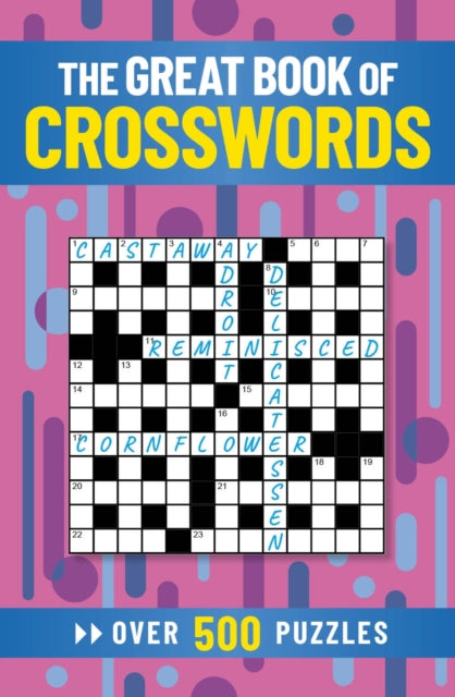 The Great Book of Crosswords by Eric Saunders Extended Range Arcturus Publishing Ltd
