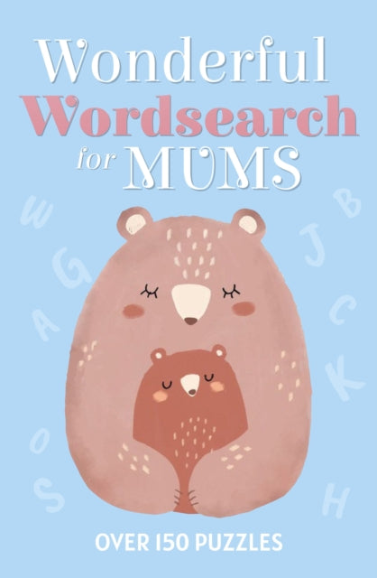 Wonderful Wordsearch for Mums by Eric Saunders Extended Range Arcturus Publishing Ltd