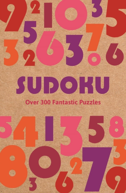 Sudoku: Over 300 Fantastic Puzzles by Eric Saunders Extended Range Arcturus Publishing Ltd