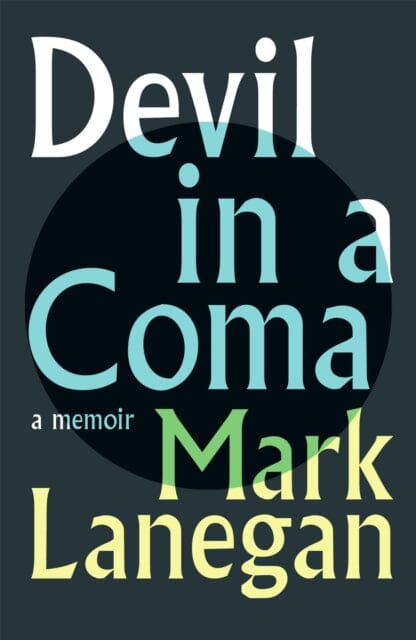 Devil in a Coma by Mark Lanegan Extended Range Orion Publishing Co