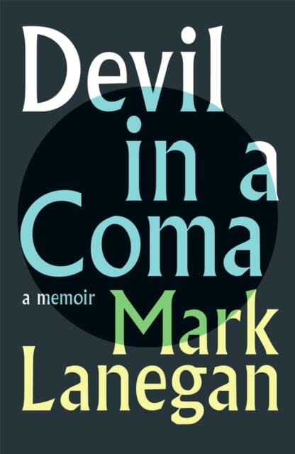 Devil in a Coma by Mark Lanegan Extended Range Orion Publishing Co