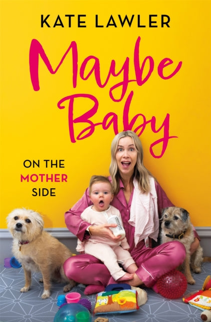 Maybe Baby: On the Mother Side by Kate Lawler Extended Range Orion Publishing Co