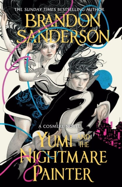 Yumi and the Nightmare Painter : A Cosmere Novel by Brandon Sanderson Extended Range Orion Publishing Co