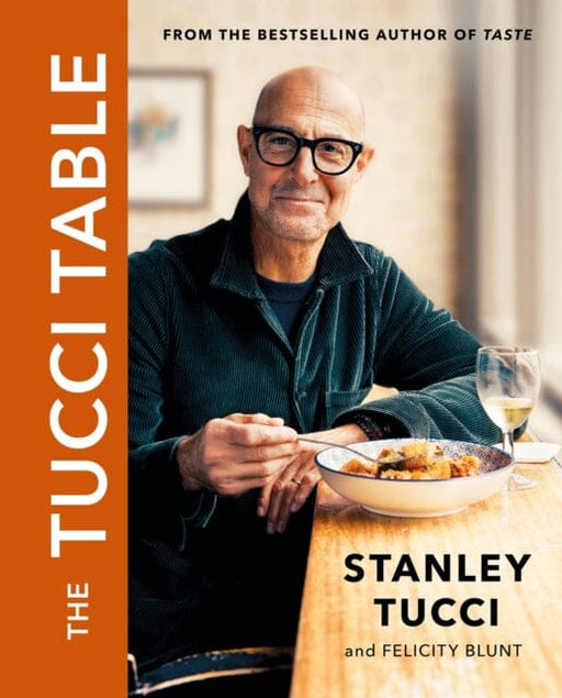 The Tucci Table : From the No.1 bestselling author of Taste by Stanley Tucci Extended Range Orion Publishing Co