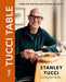 The Tucci Table : From the No.1 bestselling author of Taste by Stanley Tucci Extended Range Orion Publishing Co