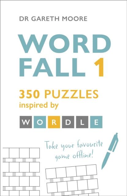 Word Fall 1: 350 puzzles inspired by Wordle by Dr Gareth Moore Extended Range Hodder & Stoughton