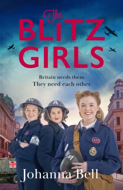 The Blitz Girls : Absolutely gripping and heartbreaking World War 2 saga fiction by Johanna Bell Extended Range Hodder & Stoughton