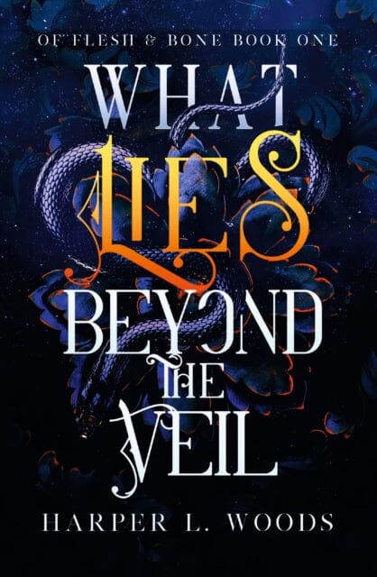 What Lies Beyond the Veil : your next fantasy romance obsession! (Of Flesh and Bone) Extended Range Hodder & Stoughton