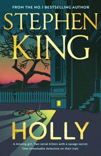 Holly : The chilling new masterwork from the No. 1 Sunday Times bestseller by Stephen King Extended Range Hodder & Stoughton