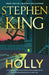Holly : The chilling new masterwork from the No. 1 Sunday Times bestseller by Stephen King Extended Range Hodder & Stoughton