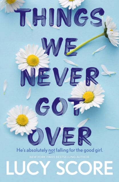 Things We Never Got Over : the must-read romantic comedy and TikTok bestseller! Extended Range Hodder & Stoughton