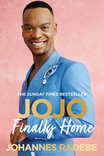 Jojo : Finally Home - My Inspirational Memoir - THE SUNDAY TIMES BESTSELLER (2023) by Johannes Radebe Extended Range Hodder & Stoughton